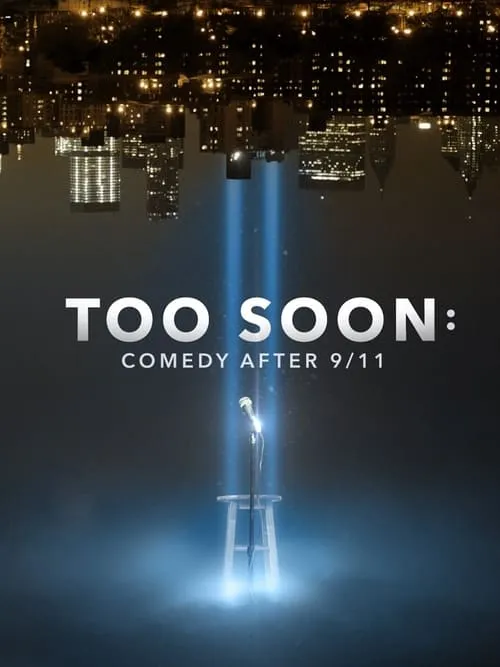 Too Soon: Comedy After 9/11 (movie)