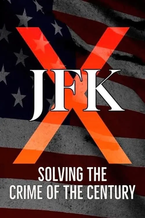 JFK X: Solving the Crime of the Century (movie)