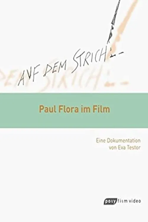 Auf dem Strich - Paul Flora im Film (фильм)