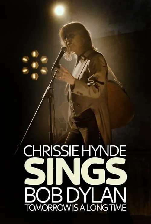 Tomorrow Is a Long Time: Chrissie Hynde Sings Bob Dylan