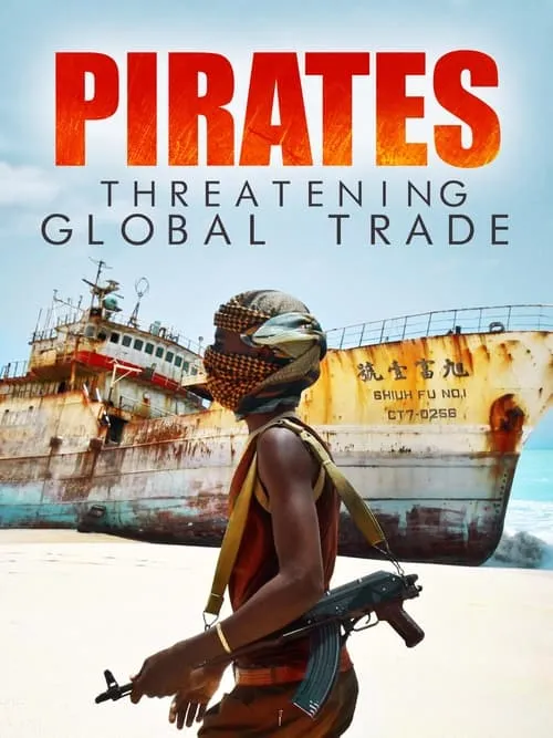 Pirates : menaces sur le commerce mondial (фильм)