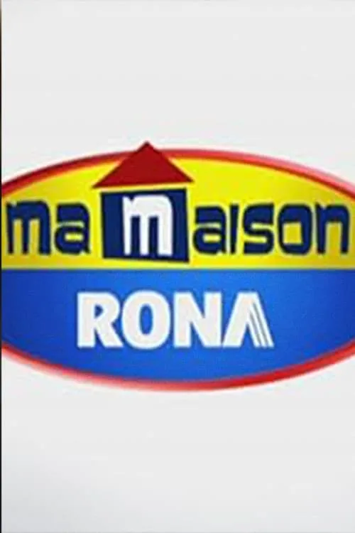 Ma Maison RONA (series)