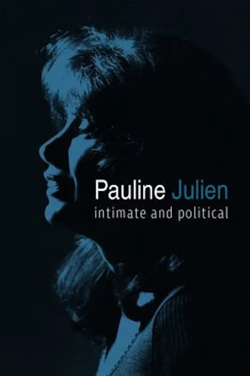 Pauline Julien, Intimate and Political (movie)