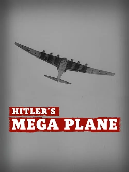 Hitler's Mega Plane (фильм)