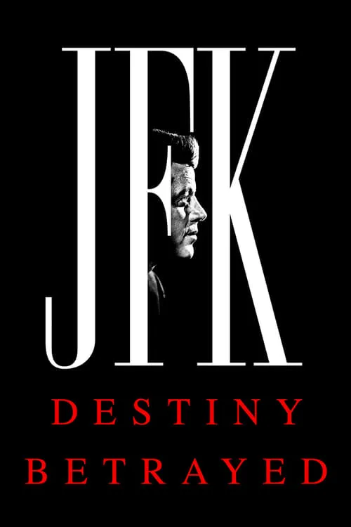 JFK: Destiny Betrayed (series)