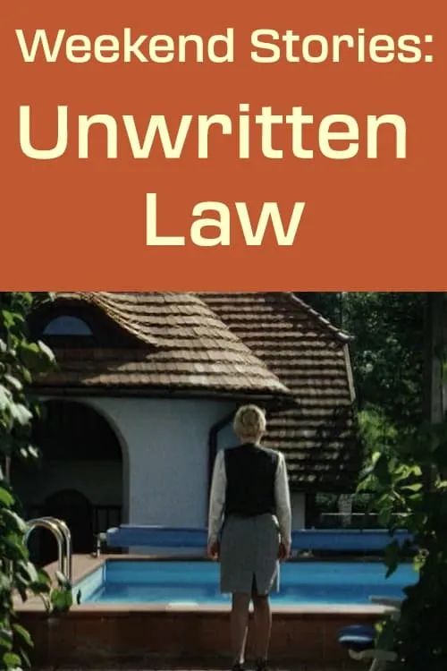 Weekend Stories: Unwritten Law (movie)