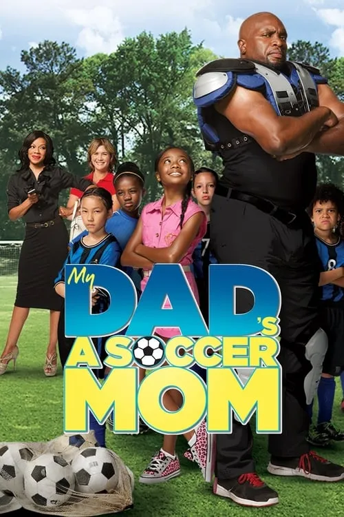 My Dad's a Soccer Mom (movie)