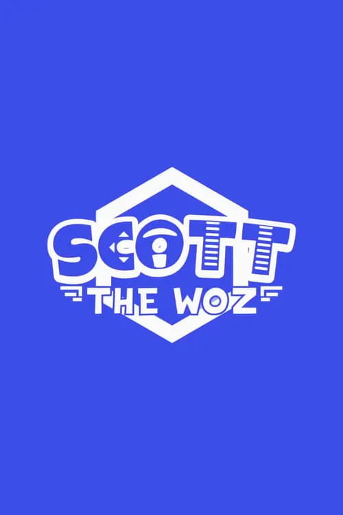 Scott the Woz (сериал)