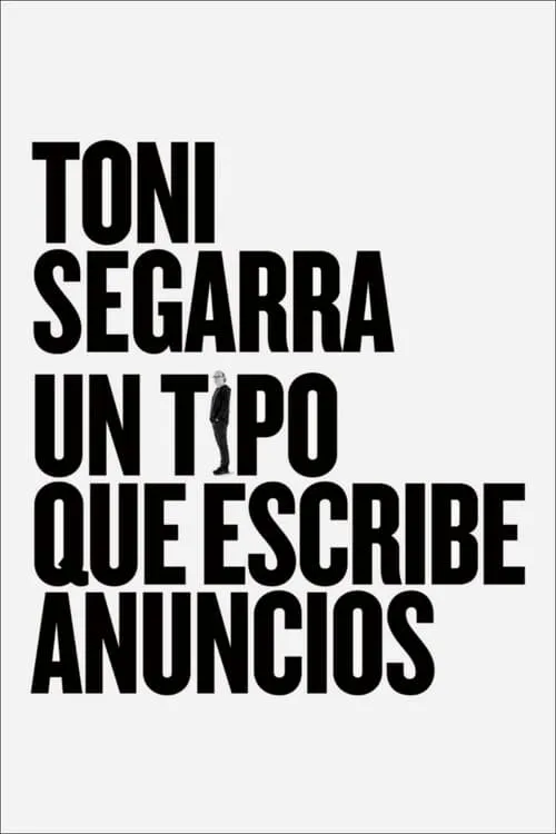 Toni Segarra: un tipo que escribe anuncios (фильм)