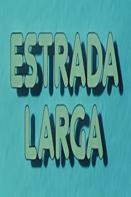 Estrada Larga (сериал)