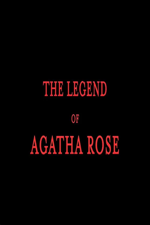 The legend of Agatha Rose (фильм)