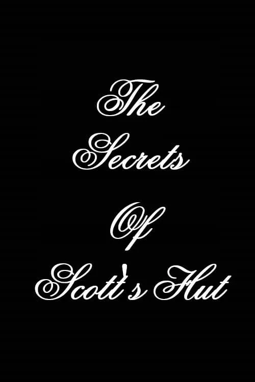 The Secrets of Scott's Hut (movie)