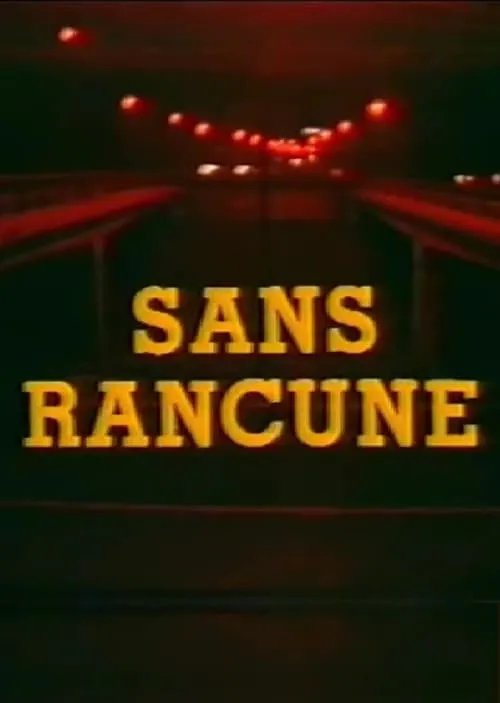 Sans Rancune (movie)