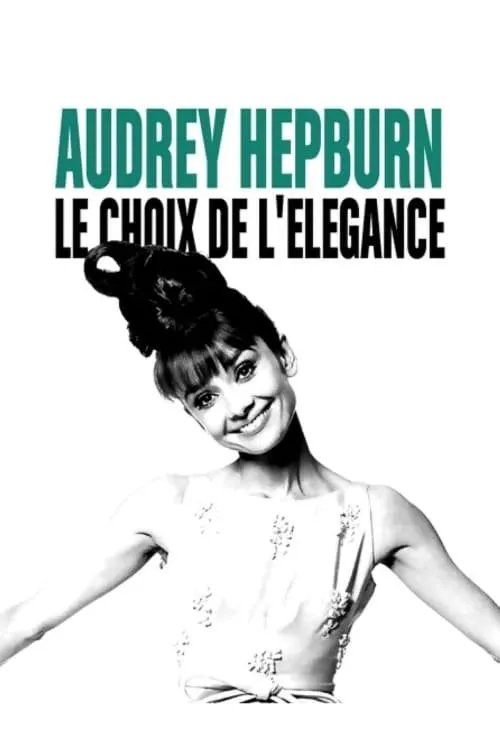 Audrey Hepburn, the choice of elegance (movie)