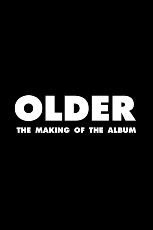 Older: The Making of the Album (movie)