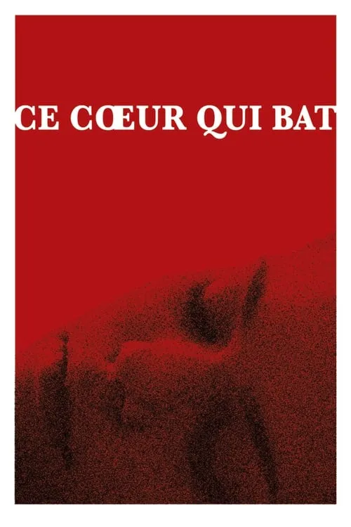 Ce cœur qui bat (фильм)