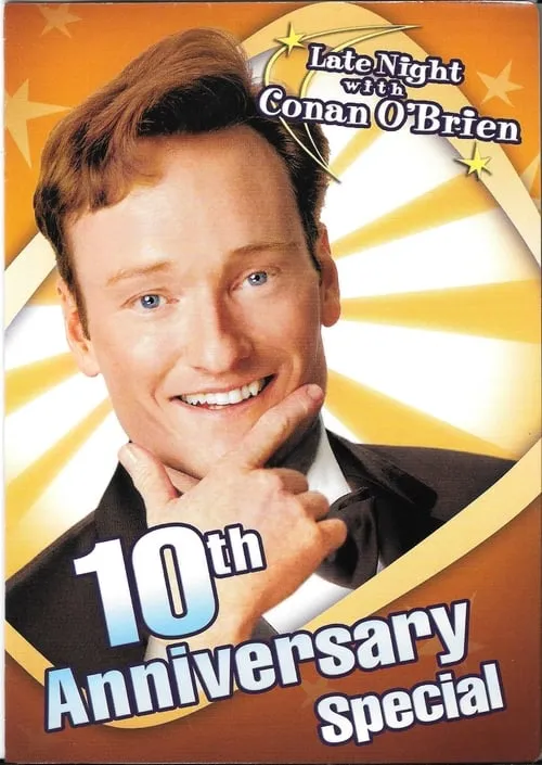 Late Night with Conan O'Brien: 10th Anniversary Special (movie)