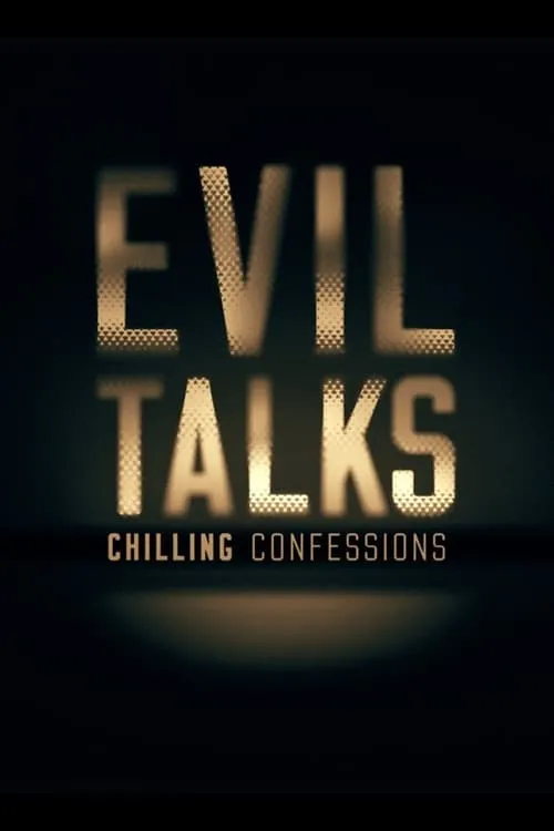 Evil Talks: Chilling Confessions (сериал)