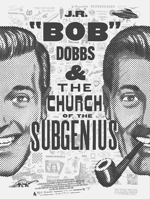 J.R. “Bob” Dobbs and The Church of the SubGenius (movie)