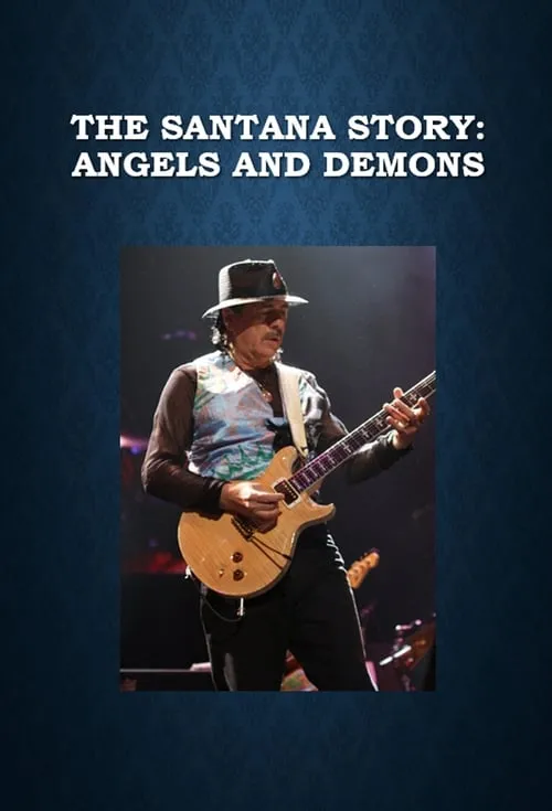 The Santana Story: Angels and Demons (movie)