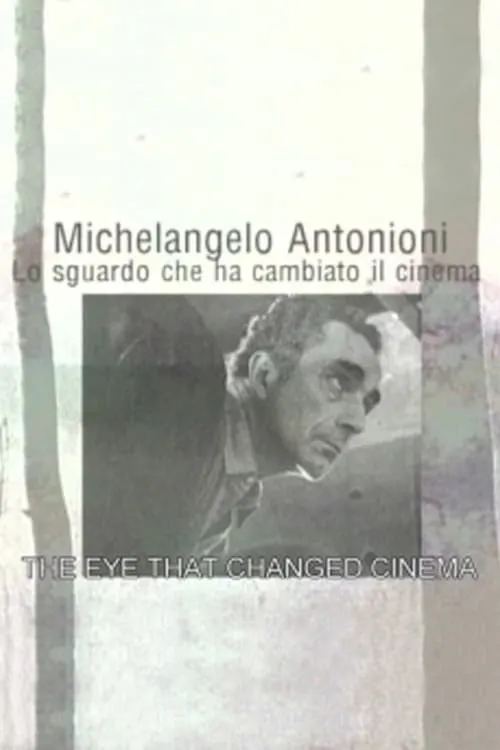 Michelangelo Antonioni: Lo sguardo che ha cambiato il cinema
