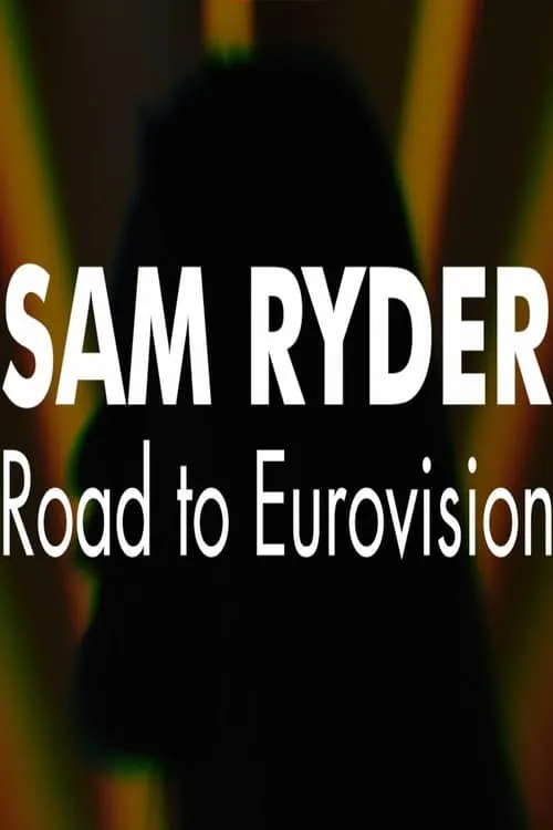 Sam Ryder: Road to Eurovision (movie)