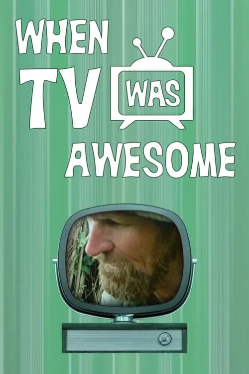 When TV Was Awesome (series)