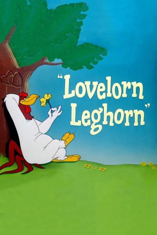 Lovelorn Leghorn (movie)