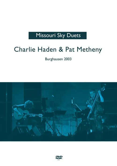 Pat Metheny & Charlie Haden - The Missouri Sky Duets Live (фильм)