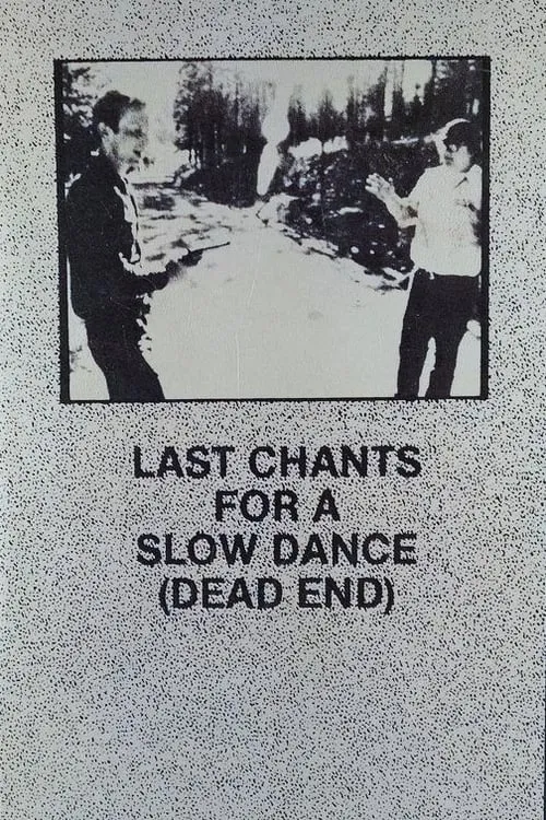 Last Chants for a Slow Dance (movie)