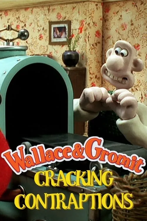 Wallace & Gromit's Cracking Contraptions (series)