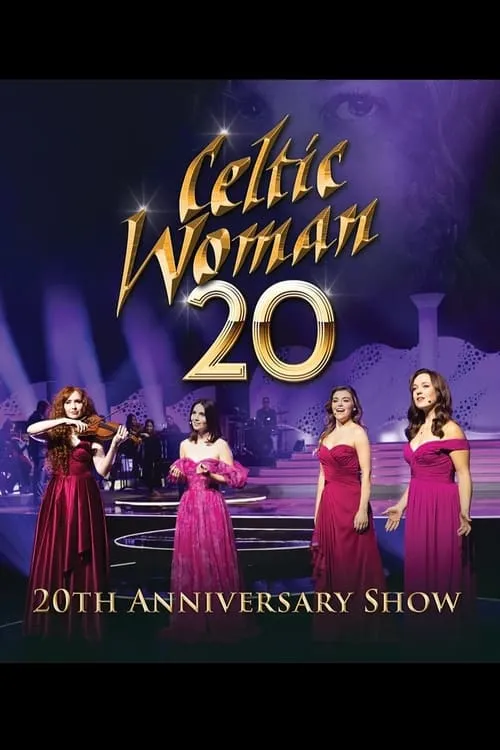 Celtic Woman: 20th Anniversary Show (movie)