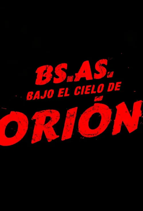 Buenos Aires bajo el cielo de Orión (сериал)