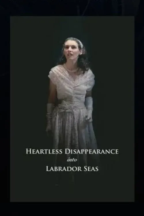 Heartless Disappearance Into Labrador Seas (фильм)