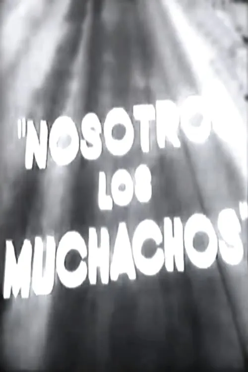 Nosotros los muchachos (movie)