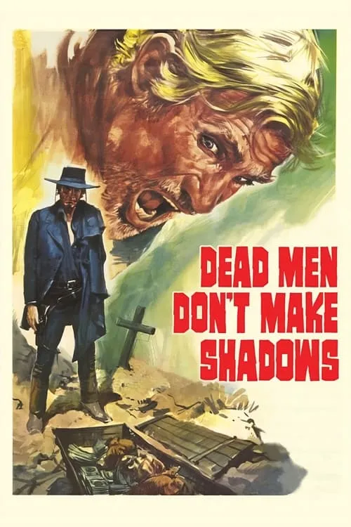 Dead Men Don't Make Shadows (movie)