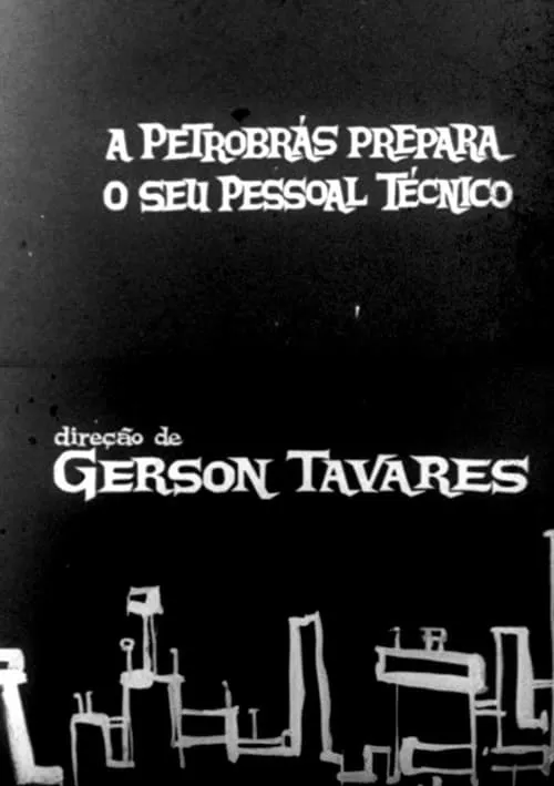 A Petrobrás prepara o seu pessoal técnico (movie)