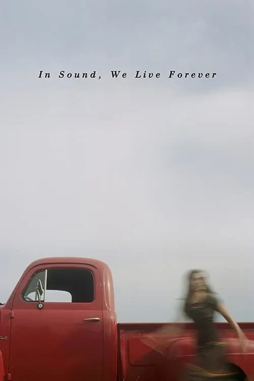 In Sound, We Live Forever (movie)