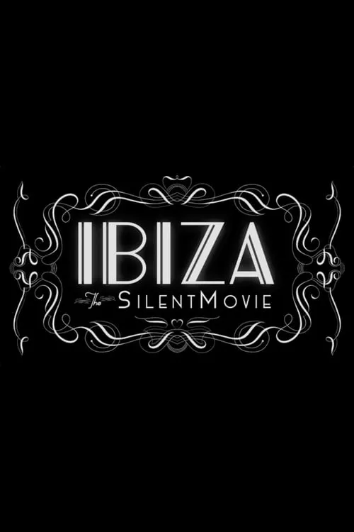 Ibiza: The Silent Movie (movie)