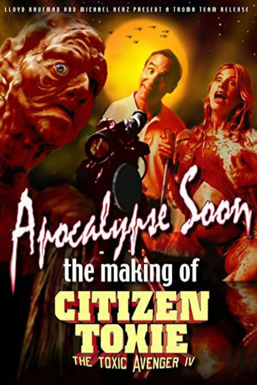 Apocalypse Soon: The Making of 'Citizen Toxie' (movie)