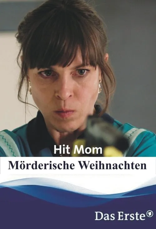 Hit Mom – Mörderische Weihnachten (фильм)