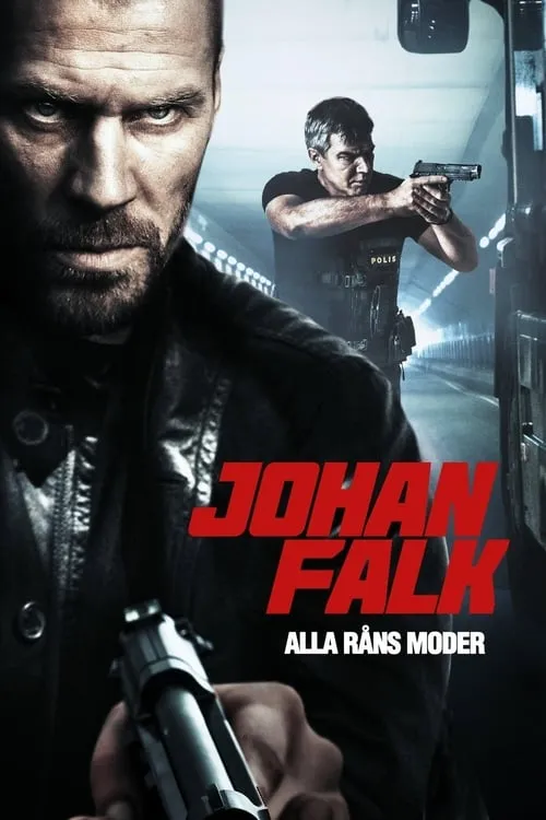 Johan Falk: Alla råns moder (movie)