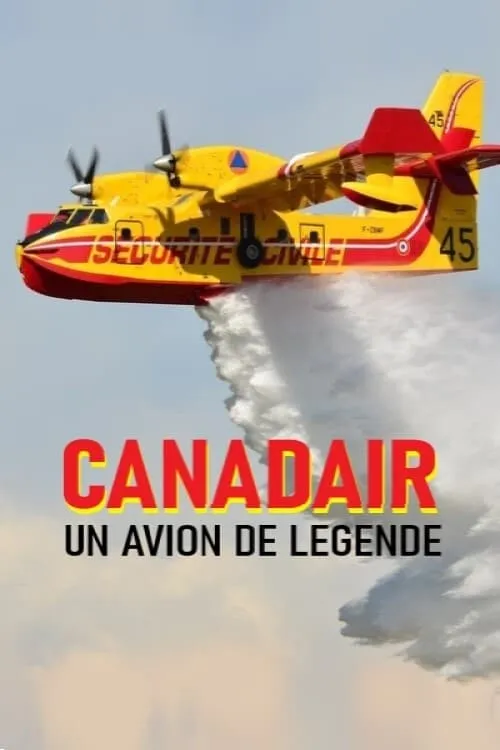 Canadair, un avion de légende (фильм)