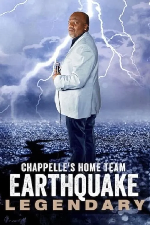 Chappelle's Home Team - Earthquake: Legendary (фильм)