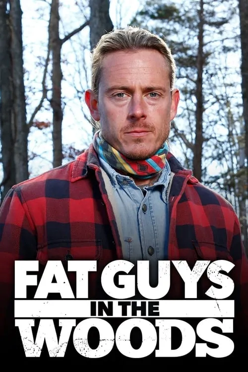 Fat Guys in the Woods (сериал)