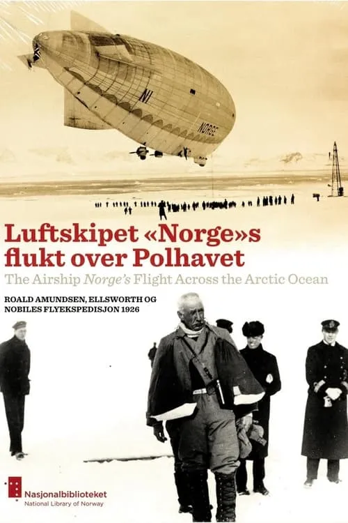 Luftskipet «Norge»s flukt over Polhavet (movie)