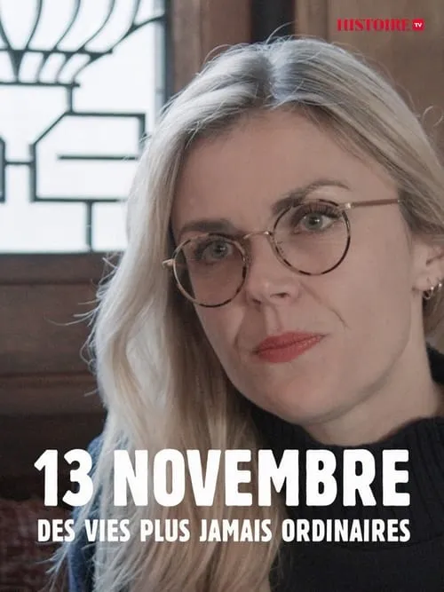 13 Novembre, Des Vies Plus Jamais Ordinaires (movie)