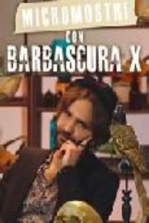 Micromostri con Barbascura X (сериал)