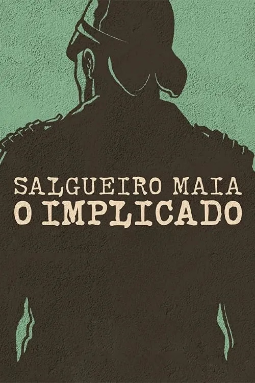 Salgueiro Maia - The Implicated (movie)