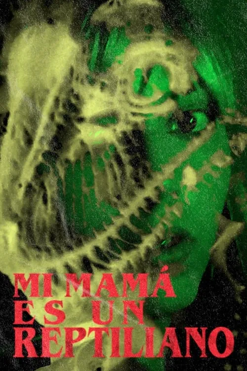 Mi Mamá Es Un Reptiliano